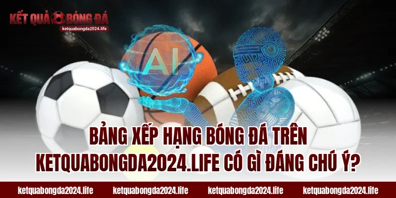Bảng xếp hạng bóng đá trên adacubes.io có gì đáng chú ý?