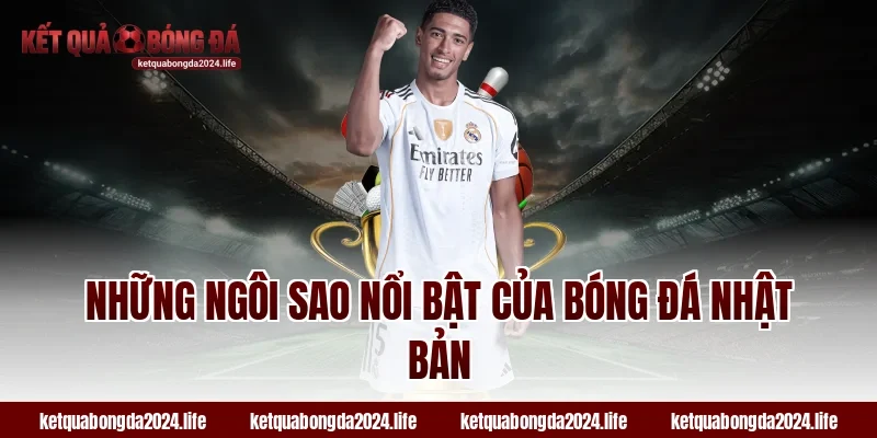 Những ngôi sao nổi bật của bóng đá Nhật Bản