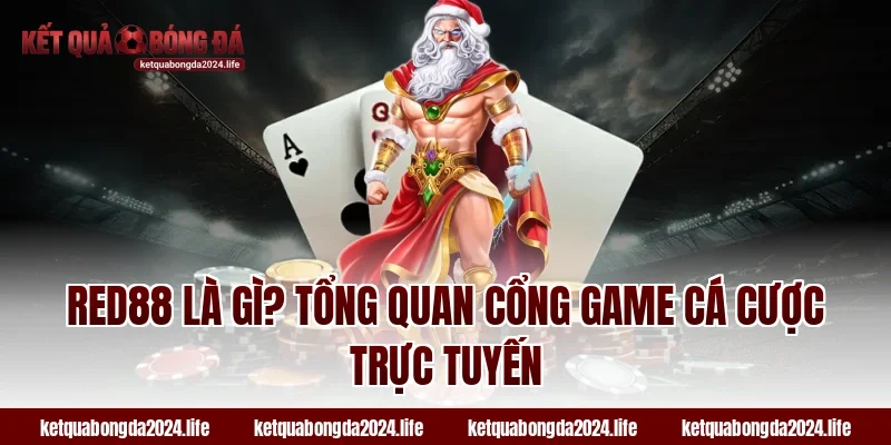 RED88 là gì? Tổng quan cổng game tỷ lệ kèo